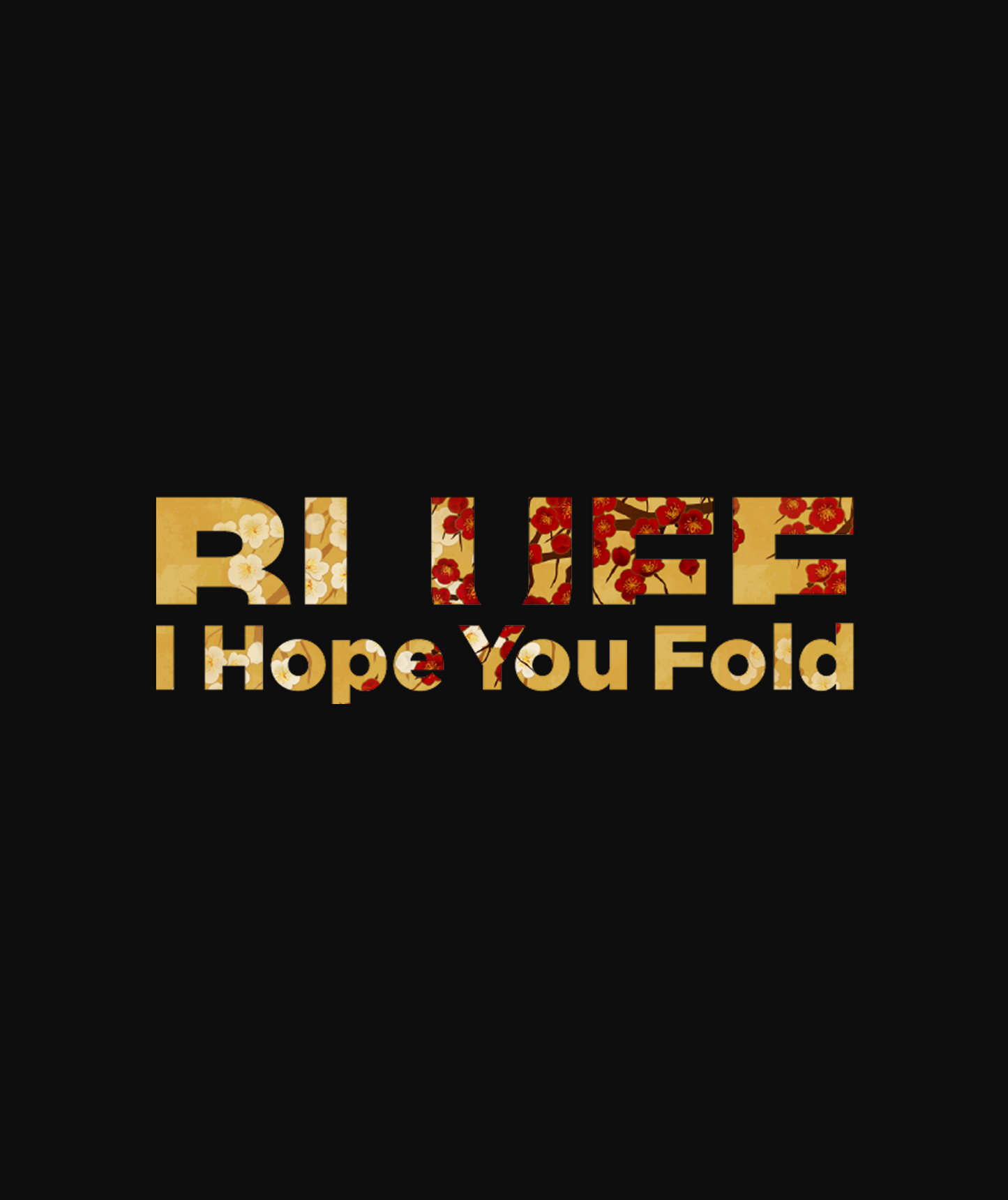 I HOPE YOU FOLD＆GOLD BLUFF_HOODIE