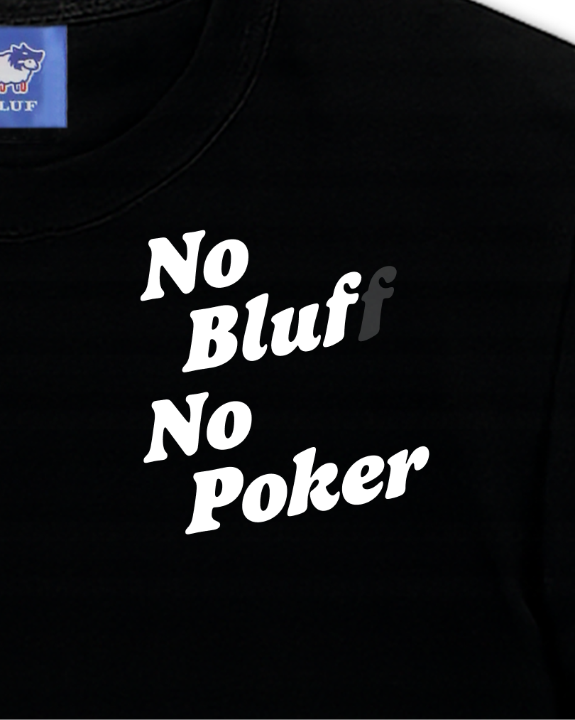 No Bluff No Poker Chest Design_SWEAT